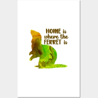 Home Is Where The Ferret Is (Green) Posters and Art